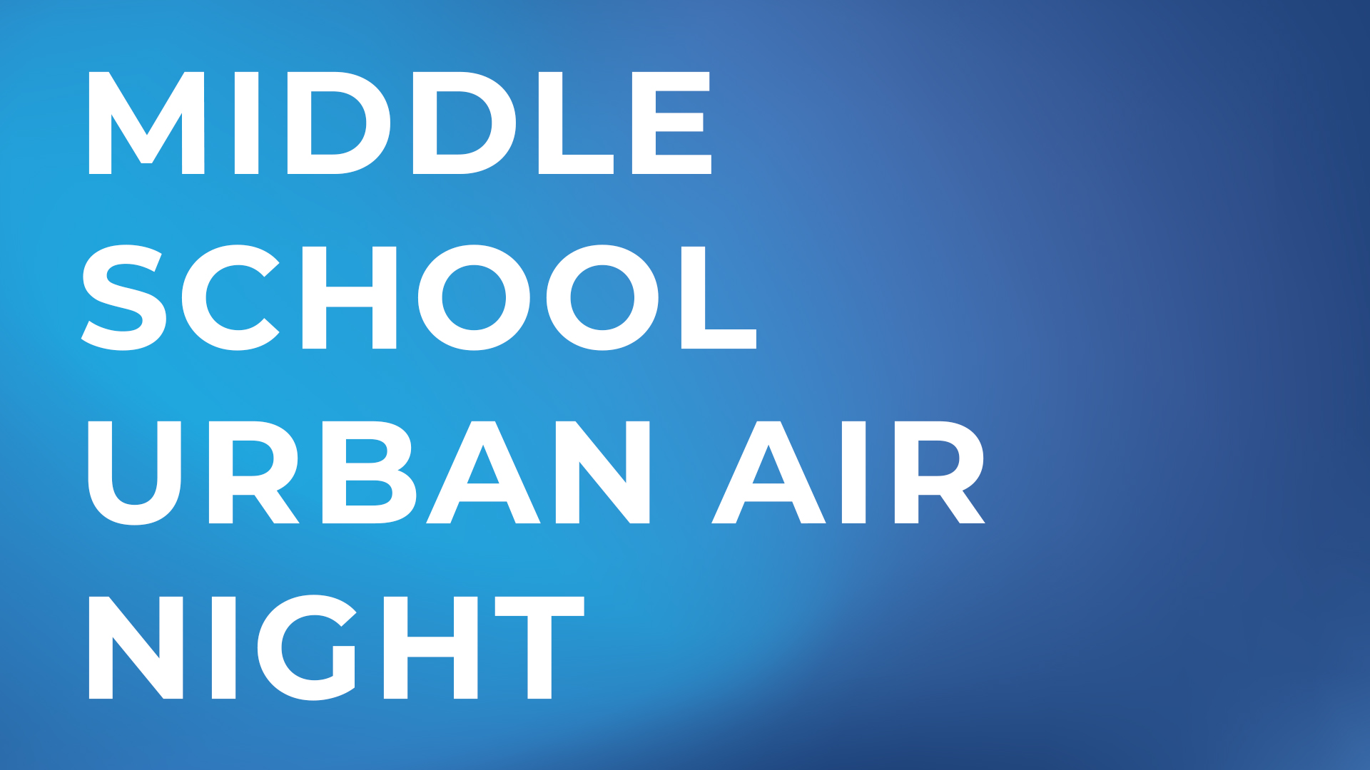 Cottonwood Creek Church - Middle School Urban Air Night