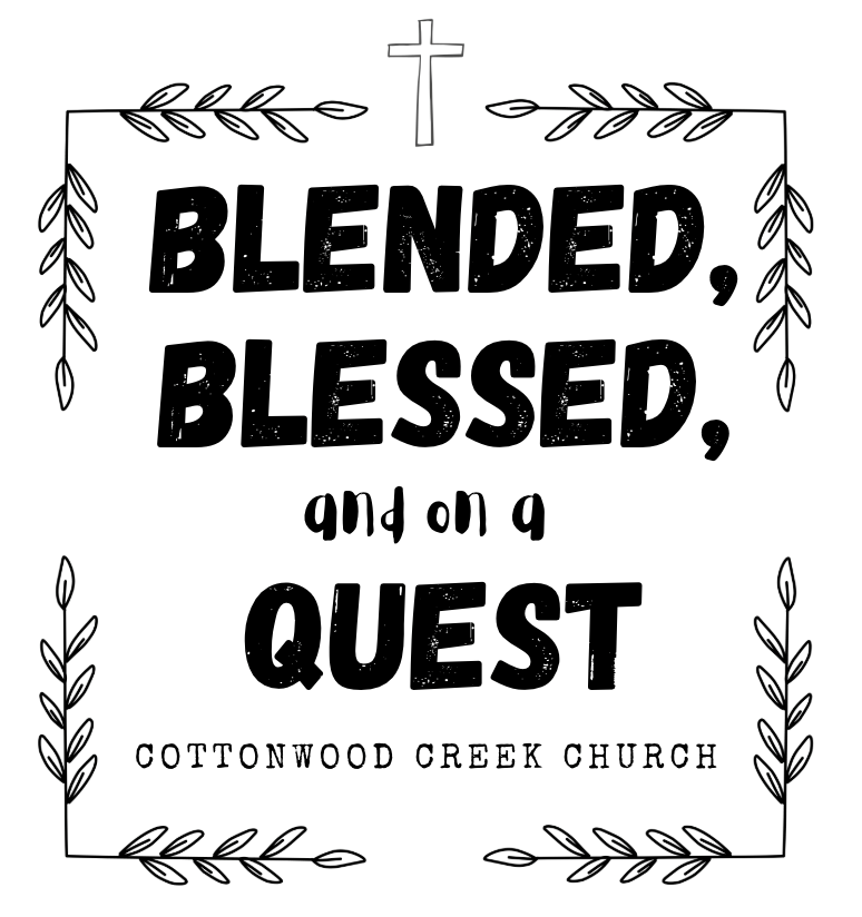 Cottonwood Creek Church - BBQ- Blended, Blessed, and on a Quest (Blended Families Life Group)