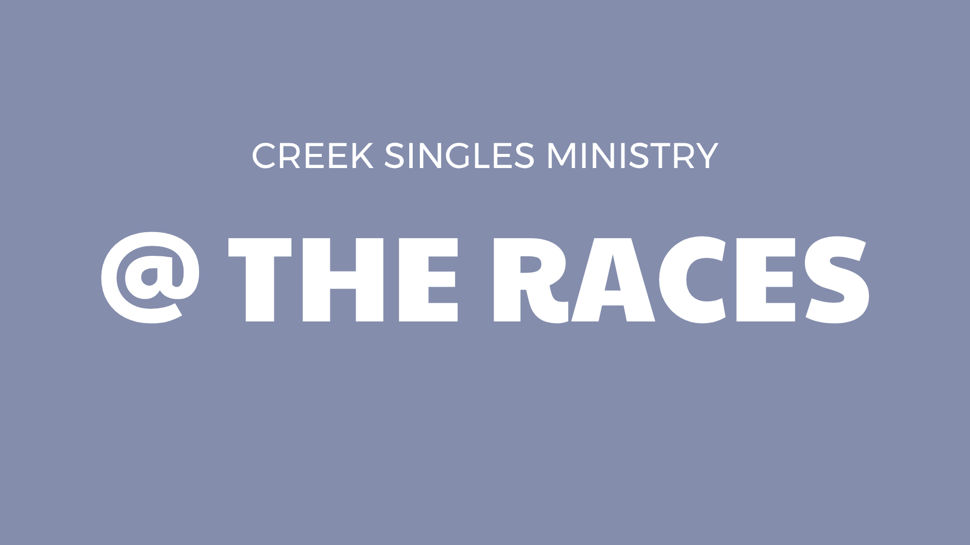 Cottonwood Creek Church - Creek Singles @ The Races