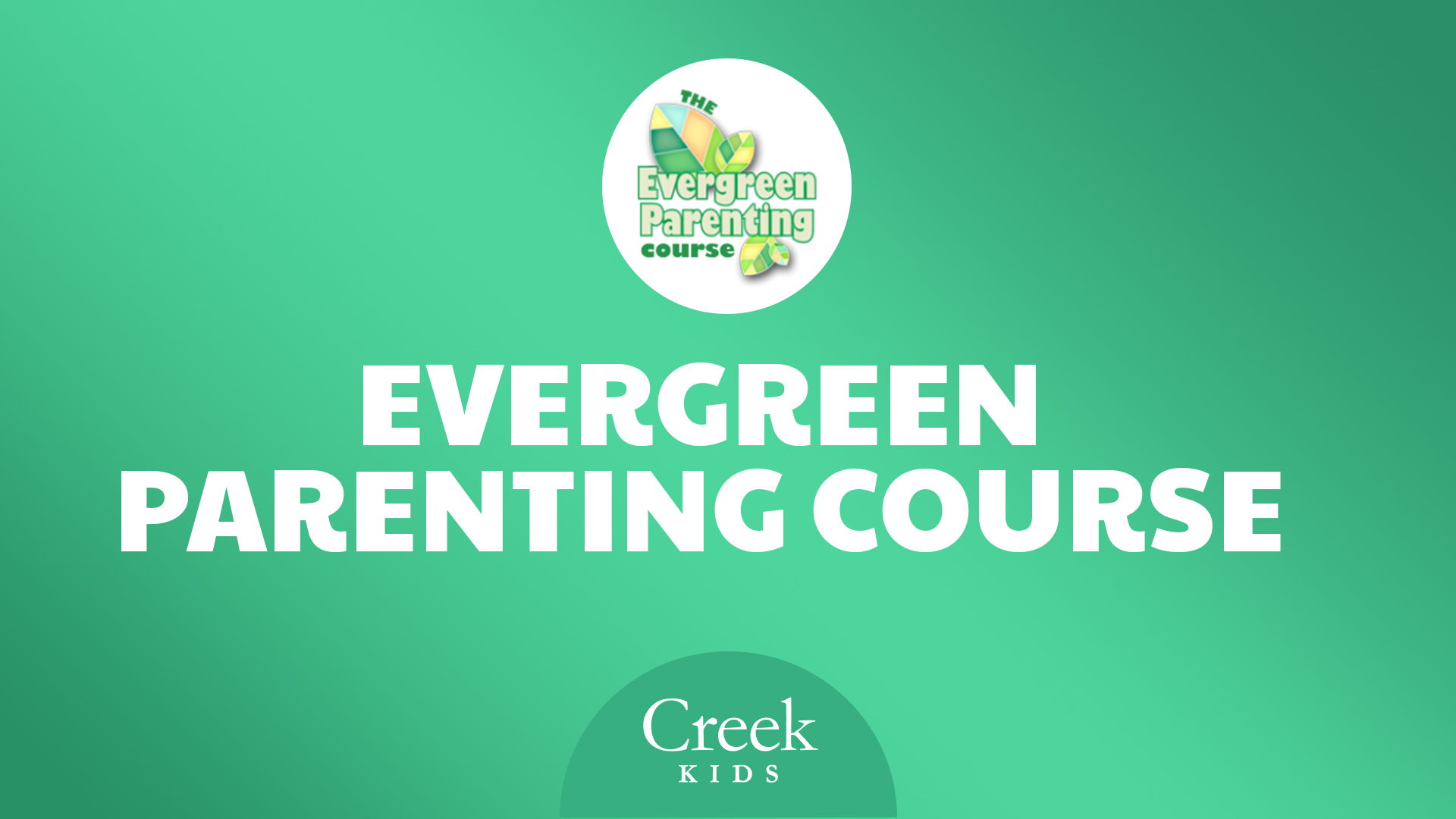 Cottonwood Creek Church - Evergreen Parenting